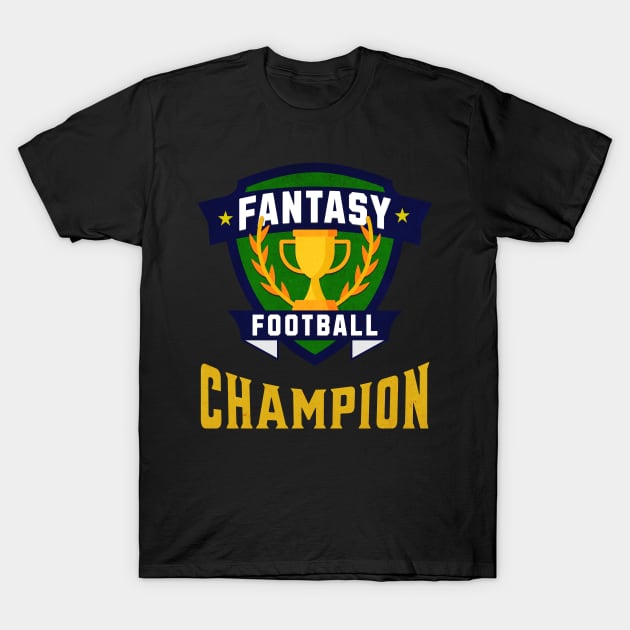 FANTASY FOOTBALL CHAMPION T-Shirt by BACKBRIDGE Designs